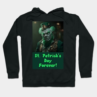 ST. PATRICK'S DAY FOREVER! Hoodie